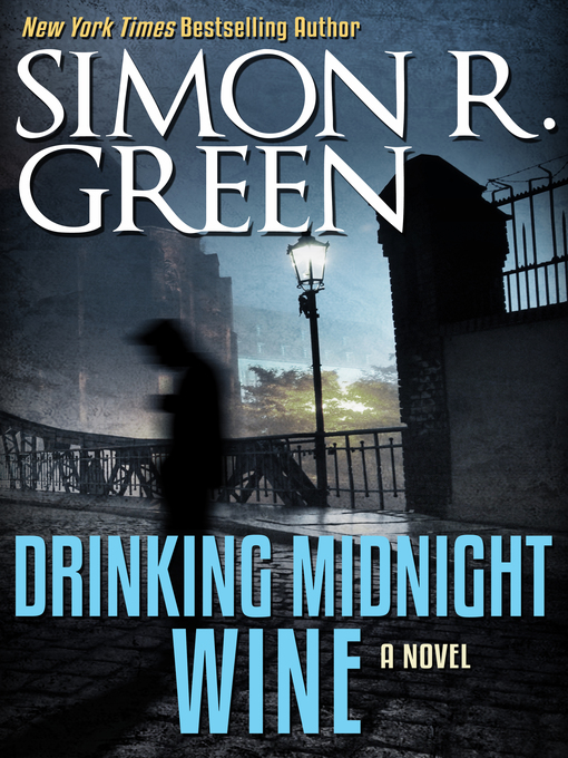 Title details for Drinking Midnight Wine by Simon R. Green - Available
